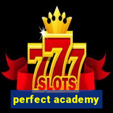 perfect academy